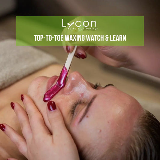 Lycon Top-To-Toe Waxing Watch & Learn Workshop